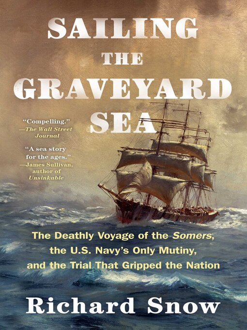 Title details for Sailing the Graveyard Sea by Richard Snow - Wait list